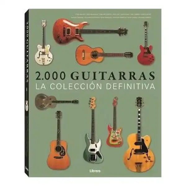 2000 Guitars: The Definitive Collection hardcover volume 2000 Guitars: The Definitive Collection hardcover volume