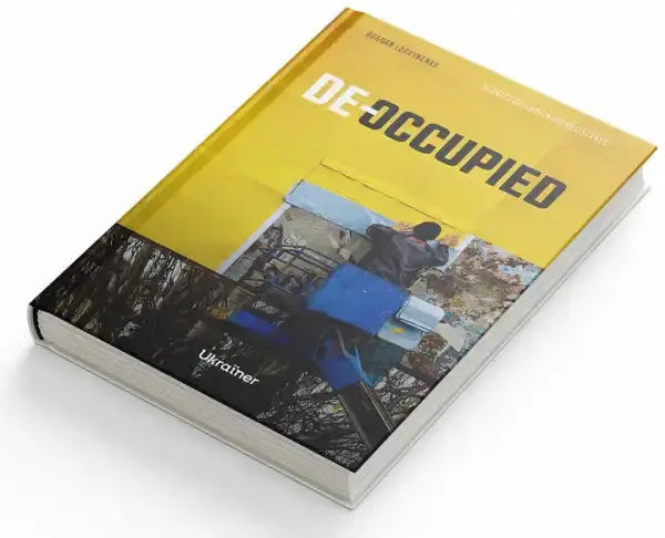 Hardcover book De-occupied by Bohdan Logvinenko Ukrainian edition with yellow and dark cover Hardcover book De-occupied by Bohdan Logvinenko Ukrainian edition with yellow and dark cover