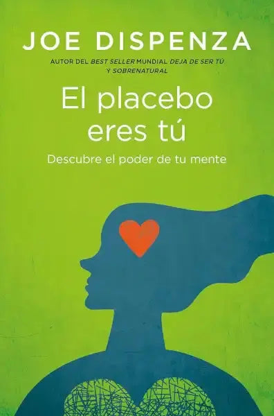 El placebo eres tú: Cómo ejercer el poder de la mente (Books4pocket crec. y salud) cover image El placebo eres tú: Cómo ejercer el poder de la mente (Books4pocket crec. y salud) cover image