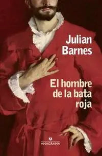 The Man in the Red Coat by Julian Barnes The Man in the Red Coat by Julian Barnes