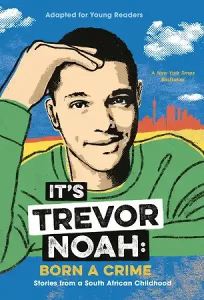Book cover featuring Trevor Noah in the middle grade memoir It’s Trevor Noah Born a Crime paperback Book cover featuring Trevor Noah in the middle grade memoir It’s Trevor Noah Born a Crime paperback