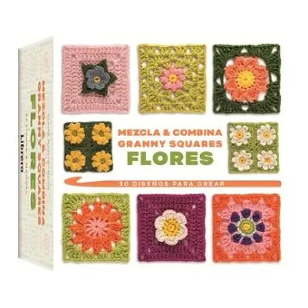 Mix & Match Granny Squares Flowers book with 50 colorful floral crochet designs Mix & Match Granny Squares Flowers book with 50 colorful floral crochet designs