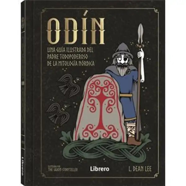 Odin illustrated guide to Norse mythology by Dean Lee Odin illustrated guide to Norse mythology by Dean Lee