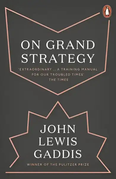 Book cover of On Grand Strategy, an insightful English book on grand strategy research Book cover of On Grand Strategy, an insightful English book on grand strategy research