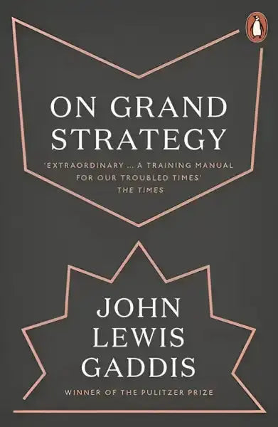 Book cover of On Grand Strategy, an insightful English book on grand strategy research Book cover of On Grand Strategy, an insightful English book on grand strategy research