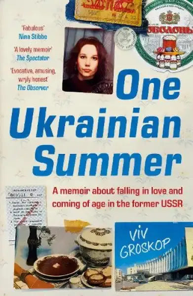 Book cover for One Ukrainian Summer by Viv Groskop, a tender Ukrainian summer memoir Book cover for One Ukrainian Summer by Viv Groskop, a tender Ukrainian summer memoir
