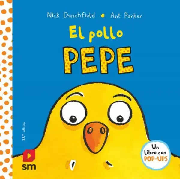 Yellow chick pop-up book cover El Pollo Pepe by Nick Denchfield Yellow chick pop-up book cover El Pollo Pepe by Nick Denchfield