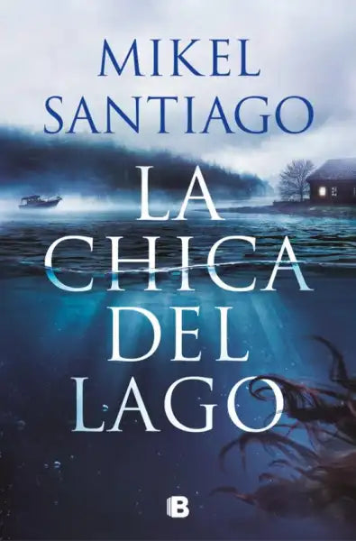 Book cover of The Girl From The Lake by Mikel Santiago: stormy lake with octopus and house Book cover of The Girl From The Lake by Mikel Santiago: stormy lake with octopus and house