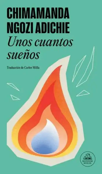 Flame-patterned cover of Unos Cuantos Sueños by Chimamanda Ngozi Adichie