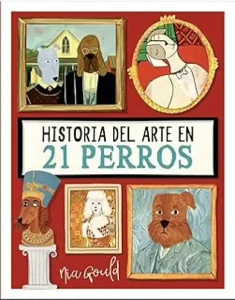 Art history in 21 dogs book cover with red background and whimsical dog illustrations in historia del arte styles