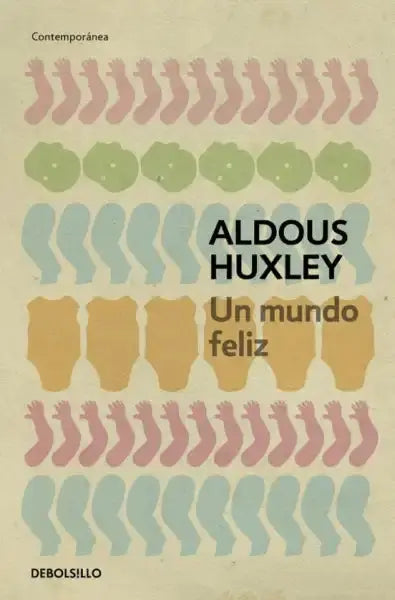 Brave New World Spanish edition Un mundo feliz book cover by Aldous Huxley