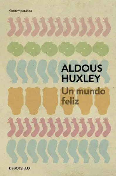 Brave New World Spanish edition Un mundo feliz book cover by Aldous Huxley