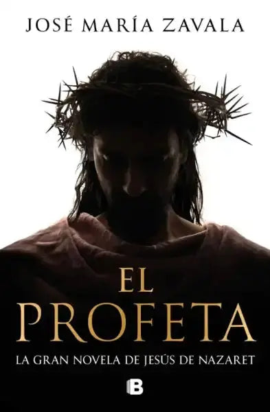 Book cover of El profeta by José María Zavala with Jesus silhouette