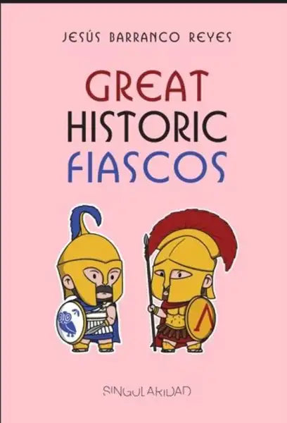 Pink book cover of Great Historic Fiascos with Greek warriors