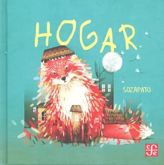 Vibrant red fox in woven hat on Spanish children’s picture book Hogar by Sozapato