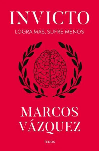 Invicto book cover: Red brain laurel wreath, logra más, sufre menos by Marcos Vázquez