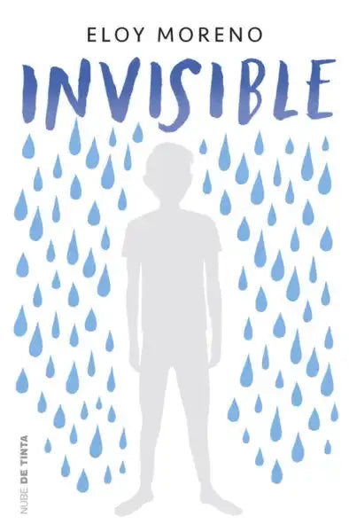 Blue-tinted raindrop on gray silhouette figure in Eloy Moreno Invisible book cover