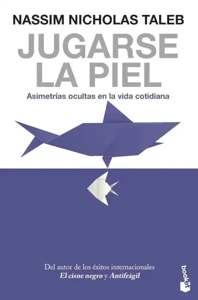 Jugarse la piel: Asimetrías ocultas en la vida cotidiana (Ciencias Humanas y Sociales) cover image