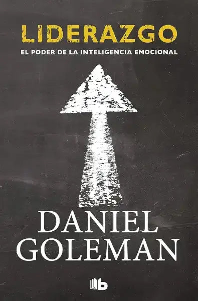 Liderazgo. El poder de la inteligencia emocional (No ficción) cover image