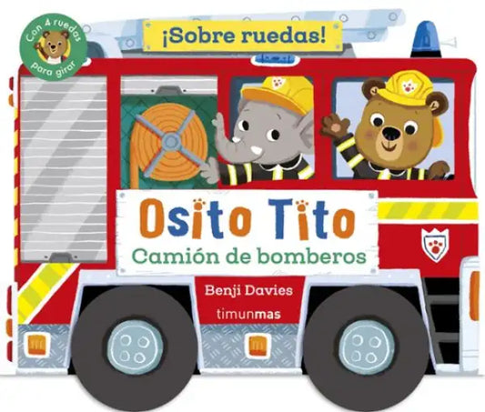 Osito Tito firetruck book cover by Benji Davies with colorful wheels