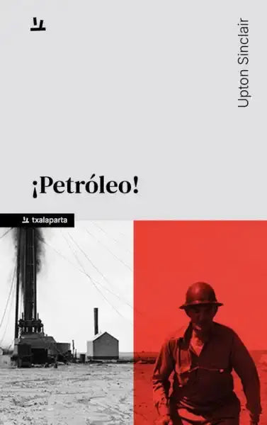 Oil book cover by Upton Sinclair titled Petróleo with oil rig and worker imagery