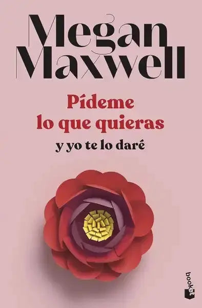 Pídeme lo que quieras y yo te lo daré: Serie Pídeme lo que quieras 4 (Biblioteca Megan Maxwell) cover image