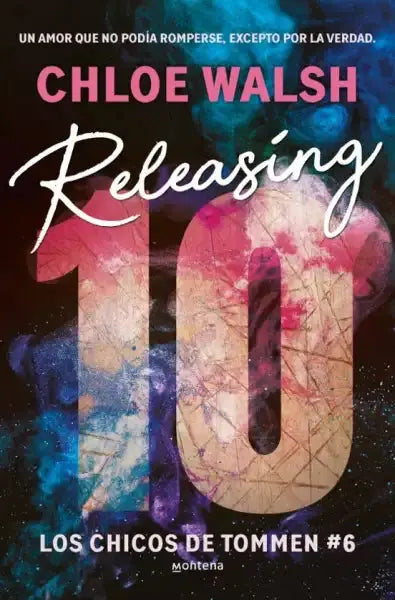 Releasing 10 book cover by Chloe Walsh, Los Chicos romance series