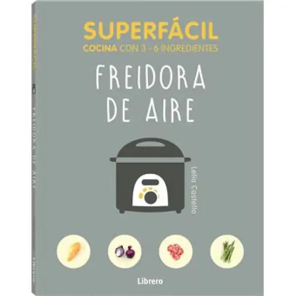 Superfácil Freidora de Aire cookbook cover with minimalist air-fryer recipes