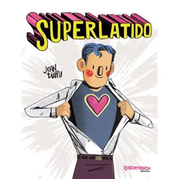Superlatido book by Joan Turú: blue heart superhero shirt with white jacket and red blush cheeks from Carambuco Ediciones