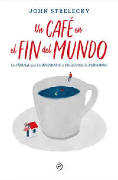 White ceramic coffee cup with blue liquid and red black house saucer from John Strelecky english books