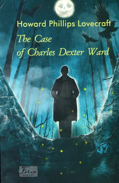 Book cover of ’The Case of Charles Dexter Ward’.
