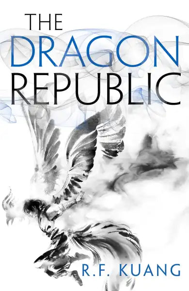 Book cover of The Dragon Republic with winged figure and mystical smoke, related to Poppy War and shamanic power