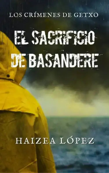 Yellow hooded raincoat in The Sacrifice of Basandere by Haizea López against stormy sea