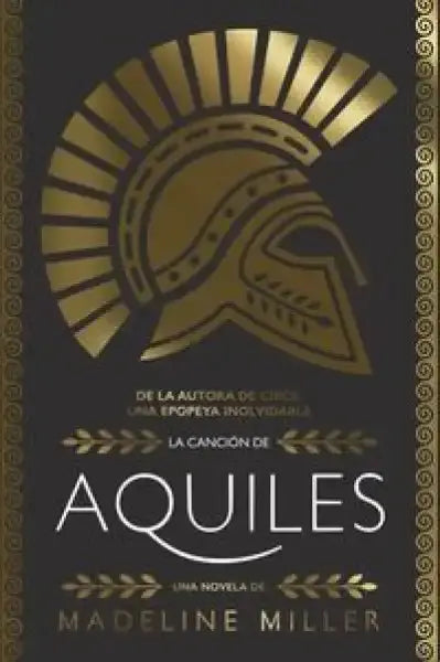Song of Achilles book cover by Madeline Miller with gold Spartan helmet and Greek myth emotional depth